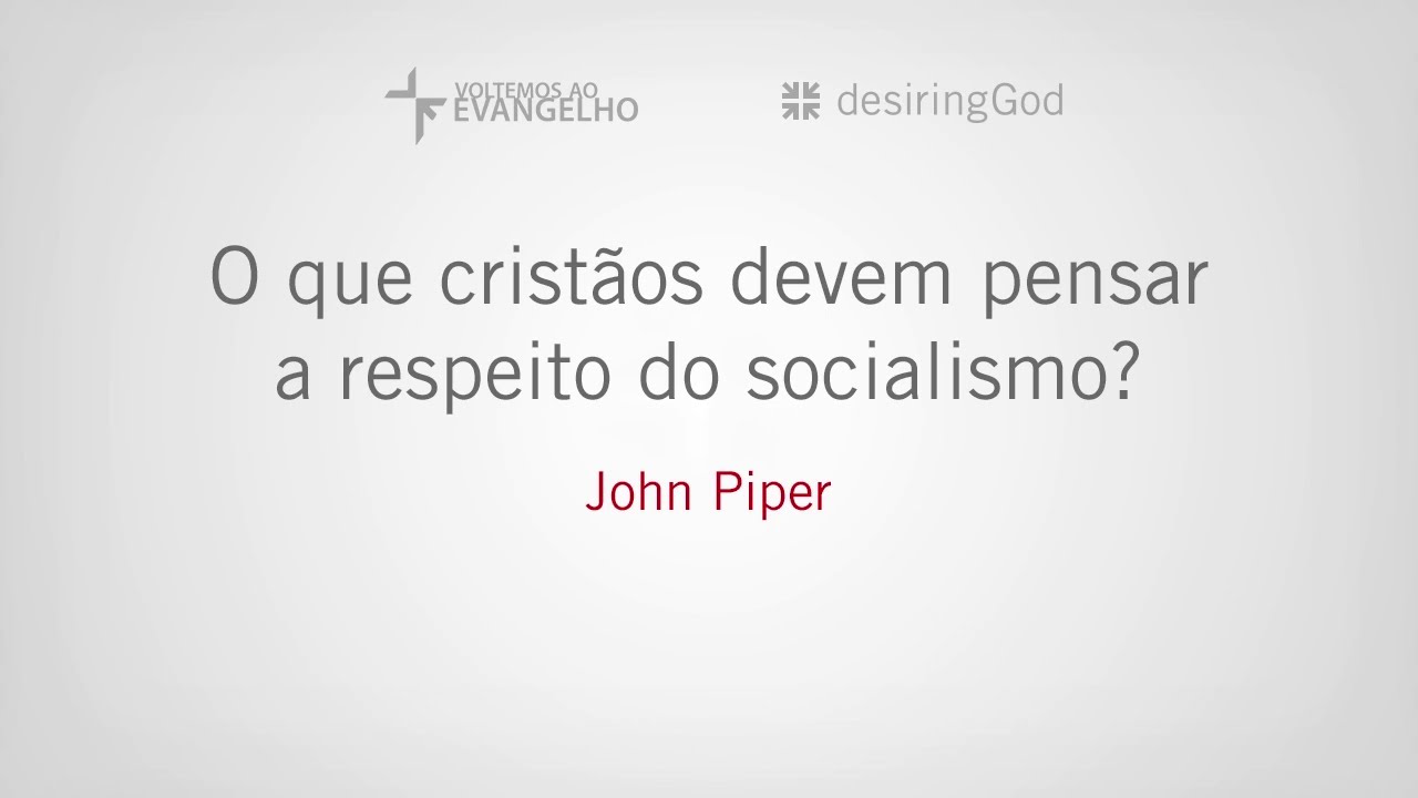 O que os cristãos devem pensar sobre o socialismo