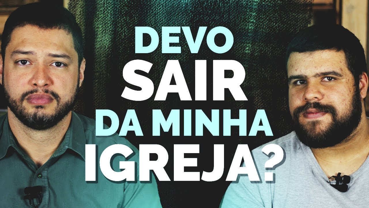 5 motivos pra sair ou ficar na minha igreja