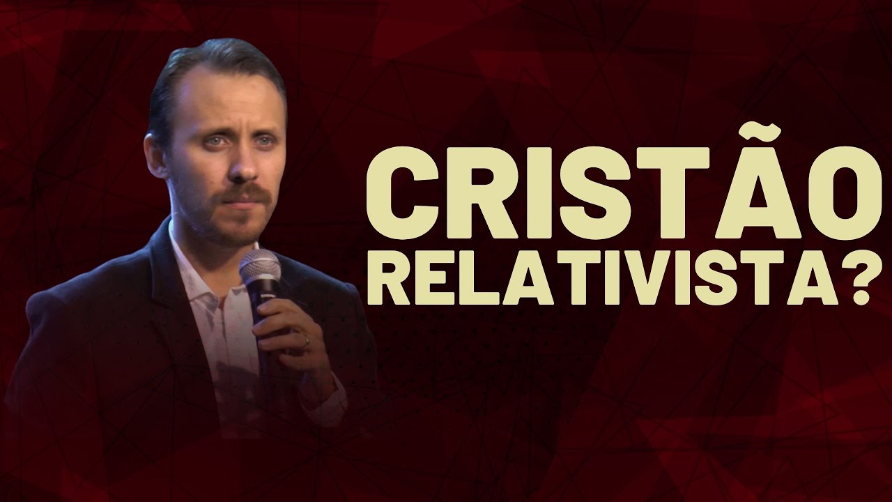 Cristão relativista?