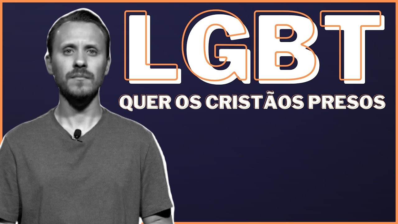 LGBT quer os cristãos presos